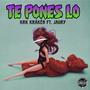 Te Pones Lo (feat. Conexión Oriente ) [Explicit]