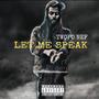 LET ME SPEAK (Explicit)