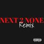 Next 2 None 2 (feat. Tmcthedon) [Explicit]