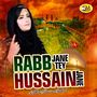 Rabb Jane Tey Hussain Jane