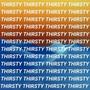 THIRSTY FOR CONTENT 2 (Explicit)