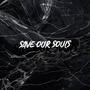 Save our souls (feat. Liru. & The Sound Clown) [Explicit]