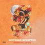 NOTHING SCRIPTED (Explicit)