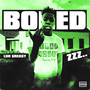 Bored (Explicit)