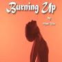 Burning Up (Explicit)