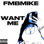 Want Me (Explicit)