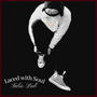 Laced with Soul (Explicit)
