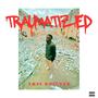 TRAUMATIZED (Explicit)