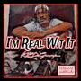 Im Real Wit It (Explicit)