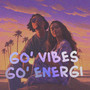 Go' Vibes Go' Energi