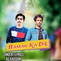 Baman Ka Dil