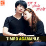 Timro Agamanle (From 