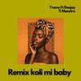 Koli Mi Baby (Remix)
