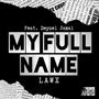 My Full Name (feat. Deyuel) [Explicit]