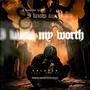 I Know My Worth (Explicit)