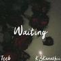 Waiting (feat. K3Kanashii)