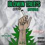 BLOWIN TREE'S (ANTHEM) [Explicit]