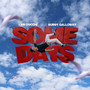 Some Days (feat. Bubby Galloway) [Explicit]