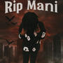 rip mani (Explicit)