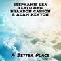 A Better Place (feat. Brandon Carson & Adam Kenyon)