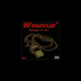 Whistlin' (Explicit)