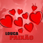 Louca Paixão