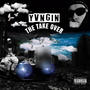 The Take Over (Explicit)