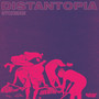 Distantopia