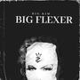 BIG FLEXER (Explicit)