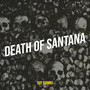 Death of Santana (Explicit)