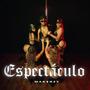 Espectáculo (Explicit)