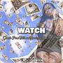 Watch (feat. ChinoNetProfit & Hitman Beatz) [Explicit]