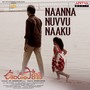 Naanna Nuvvu Naaku (From 