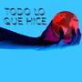 Todo lo que hice (feat. JOE-Z 805) [Explicit]