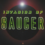 Invasion of Saucer