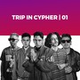 Trip in Cypher 01 (Explicit)