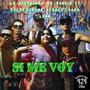 Si me voy (feat. Sala R Familia, Cesar Kennedy & Sara Lean) [Explicit]