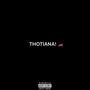 THOTIANA! (feat. Kali$yn & MojoSlay) [Explicit]