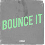 Bounce It (Explicit)