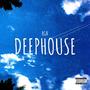 DEEPHOUSE (Explicit)