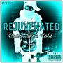 Rejuvenated (Explicit)