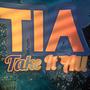 TIA (Take It All) [Explicit]