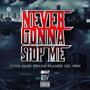 NEVER GONNA STOP ME (FEAT. FRAGO FLAMEZ & LIL HBK ) (Explicit)