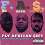 Fly African $Hit (Explicit)