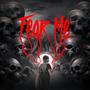 Fear Me (feat. Spark Houston) [Explicit]