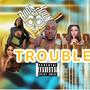 Trouble (Explicit)