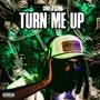 Turn Me Up (Explicit)