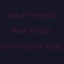 Make Amends (feat. Kunwar Singh)