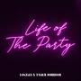 Life Of The Party (feat. Tyren Johnson) [Explicit]