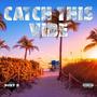 Catch This Vibe (Explicit)